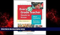 For you What Every 5th Grade Teacher Needs to Know About Setting Up and Running a Classroom