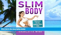 Big Deals  Slim Body: Impressive Results Walking 5 Miles Daily (Health   Fitness Ways To Improve