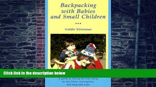 Big Deals  Backpacking With Babies and Small Children: A Guide to Taking the Kids Along on Day