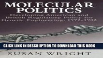 [New] Molecular Politics: Developing American and British Regulatory Policy for Genetic