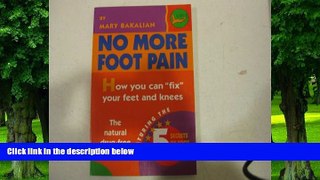 Big Deals  No More Foot Pain : How you can 