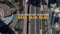 Blah Blah Blah ( Full Video ) - Bilal Saeed Ft. Young Desi - Latest Punjabi Song - Speed Records