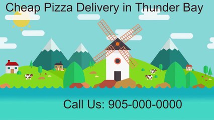 Cheap Pizza Delivery in Thunder Bay