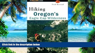 Big Deals  Hiking Oregon s Eagle Cap Wilderness (Regional Hiking Series)  Free Full Read Best Seller