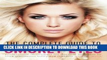 Collection Book The Complete Guide to Smokey Eyes: Professional Techniques for Daytime Wearable to