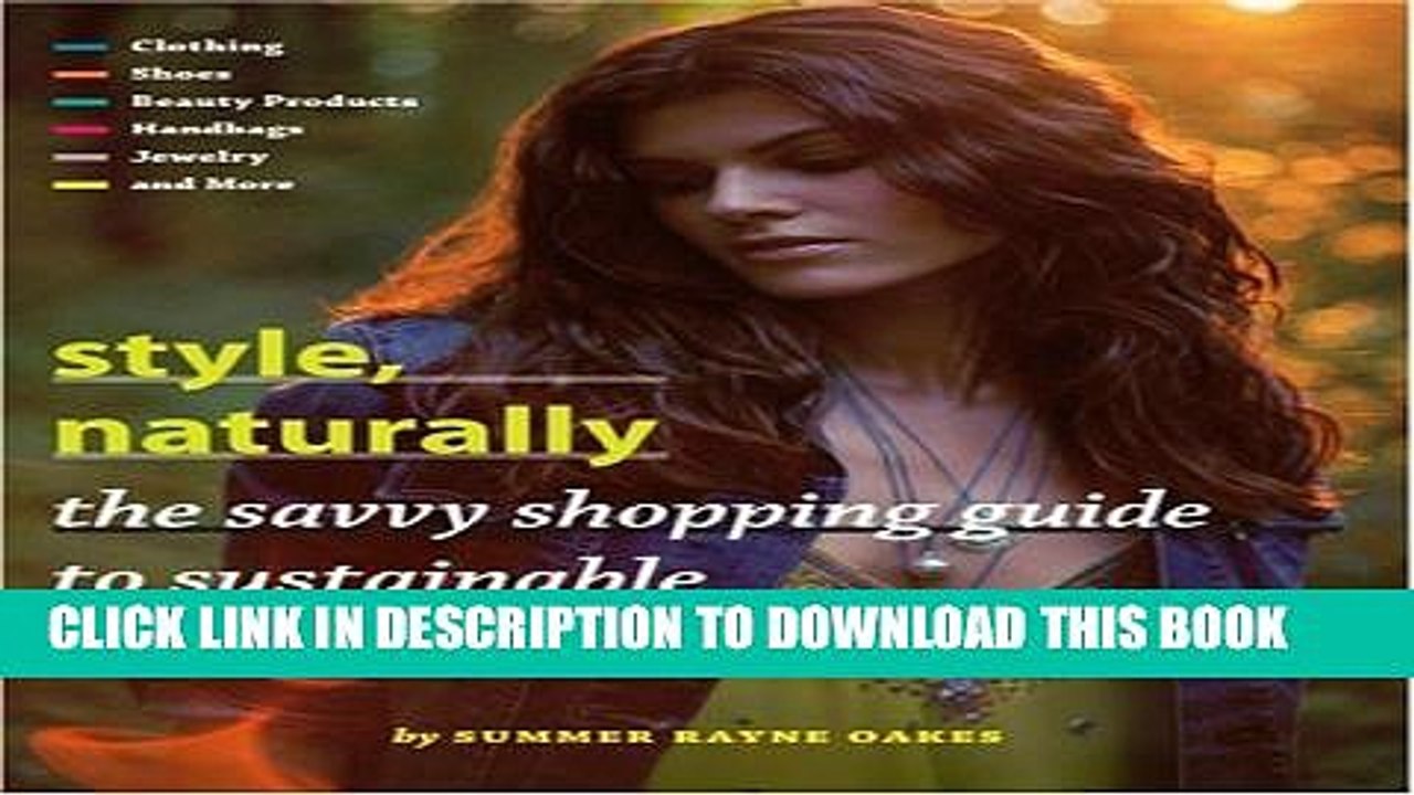 Collection Book Style, Naturally: The Savvy Shopping Guide to Sustainable Fashion and Beauty