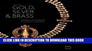 Collection Book Gold, Silver   Brass: Jewelry of the Batak in Sumatra, Indonesia