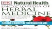 New Book Encyclopedia of Herbal Medicine: The Definitive Home Reference Guide to 550 Key Herbs