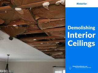 Demolishing Interior Ceilings
