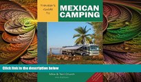 behold  Traveler s Guide to Mexican Camping: Explore Mexico, Guatemala, and Belize with Your RV