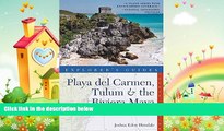 there is  Explorer s Guide Playa del Carmen, Tulum   the Riviera Maya: A Great Destination