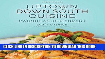 [PDF] Uptown Down South Cuisine: Magnolias Restaurant Full Colection