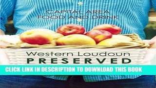 [PDF] Capital Area Food and Drink: Western Loudoun Preserved Popular Online