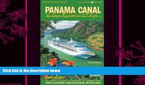 complete  Panama Canal by Cruise Ship: The Complete Guide to Cruising the Panama Canal - 4th Edition
