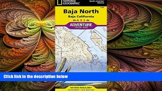 different   Baja North: Baja California [Mexico] (National Geographic Adventure Map)