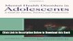 [Reads] Mental Health Disorders in Adolescents: A Guide for Parents, Teachers, and Professionals