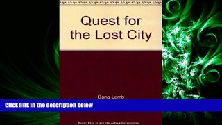 behold  Quest for the Lost City