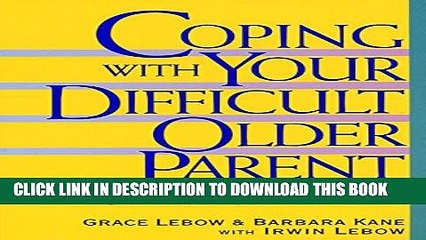 [PDF] Coping With Your Difficult Older Parent : A Guide for Stressed-Out Children Popular Colection