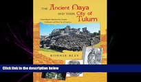 complete  The Ancient Maya and Their City of Tulum: Uncovering the Mysteries of an Ancient