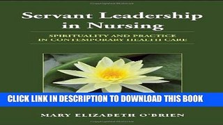 New Book Servant Leadership In Nursing: Spirituality and Practice in Contemporary Health Care