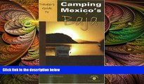 there is  Traveler s Guide to Camping Mexico s Baja: Explore Baja and Puerto Penasco With Your RV