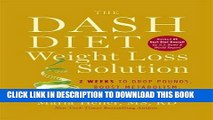New Book The Dash Diet Weight Loss Solution: 2 Weeks to Drop Pounds, Boost Metabolism, and Get
