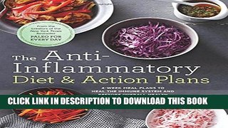 New Book The Anti-Inflammatory Diet   Action Plans: 4-Week Meal Plans to Heal the Immune System