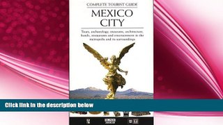 different   Mexico City: Complete Tourist Guide