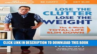 Collection Book Lose the Clutter, Lose the Weight: The Six-week Total-life Slim Down