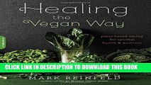 New Book Healing the Vegan Way: Plant-Based Eating for Optimal Health and Wellness