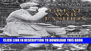 New Book Great War Fashion: Tales from the History Wardrobe