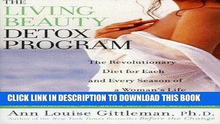 New Book The Living Beauty Detox Program: The Revolutionary Diet for Each and Every Season of a