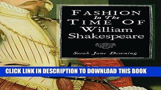 New Book Fashion in the Time of William Shakespeare: 1564-1616 (Shire Library)