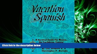 book online Vacation Spanish: A Survival Guide for Mexico, the Caribbean, Central   South America
