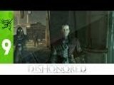 Dishonored - Ep 9 - Trahison - Playthrough FR ᴴᴰ