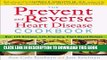New Book The Prevent and Reverse Heart Disease Cookbook: Over 125 Delicious, Life-Changing,