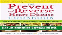 New Book The Prevent and Reverse Heart Disease Cookbook: Over 125 Delicious, Life-Changing,