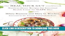 New Book The Heal Your Gut Cookbook: Nutrient-Dense Recipes for Intestinal Health Using the GAPS