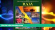 complete  The Magnificent Peninsula: The Comprehensive Guidebook to Mexico s Baja California