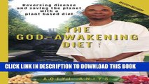 New Book The God-Awakening Diet: Reversing disease and saving the planet with a plant based diet
