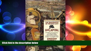 different   La Capital: The Biography of Mexico City
