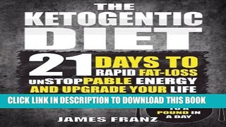 New Book Ketogenic Diet: 21 Days To Rapid Fat Loss, Unstoppable Energy And Upgrade Your L