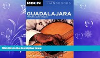 complete  Moon Guadalajara: Including Lake Chapala (Moon Handbooks)