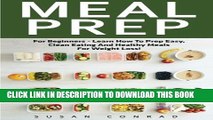 [PDF] Meal Prep: For Beginners - Learn How to Prep Easy, Clean Eating and Healthy Meals for Weight