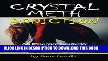 [PDF] Crystal Meth Addiction: An Essential Guide to Understanding Meth Addiction and Helping a