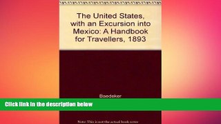 behold  Baedeker s The United States, With an Excursion into Mexico: A Handbook for Travelers, 1893