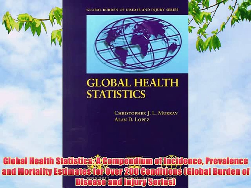 [PDF] Global Health Statistics: A Compendium of Incidence Prevalence and Mortality Estimates