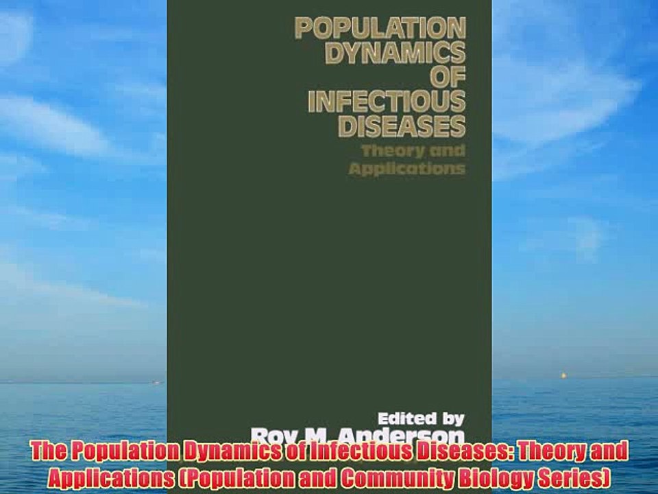 [PDF] The Population Dynamics of Infectious Diseases: Theory and Applications (Population and