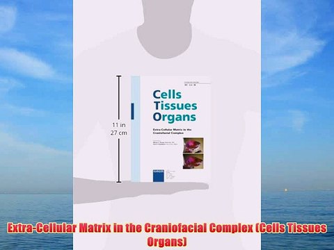 [PDF] Extra-Cellular Matrix in the Craniofacial Complex (Cells Tissues Organs) Popular Colection