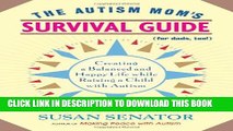 New Book The Autism Mom s Survival Guide (for Dads, too!): Creating a Balanced and Happy Life